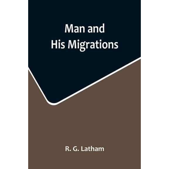 Man and His Migrations, (Paperback)