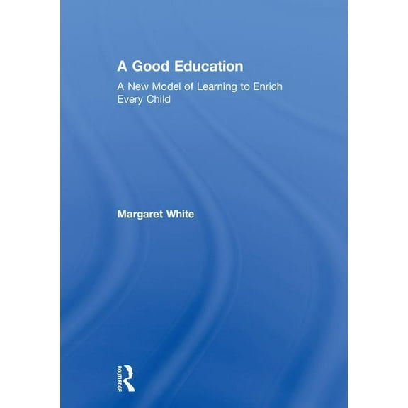 A Good Education, (Hardcover)