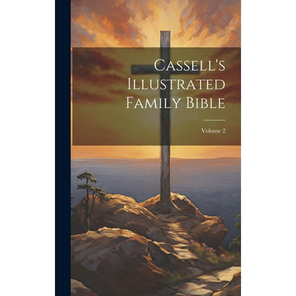 Cassell's Illustrated Family Bible; Volume 2, (Hardcover)
