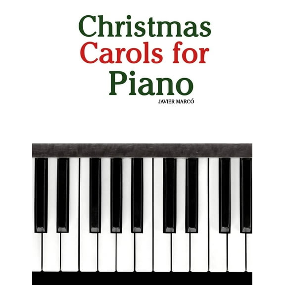 Christmas Carols for Children Christmas Carols for Piano, (Paperback)