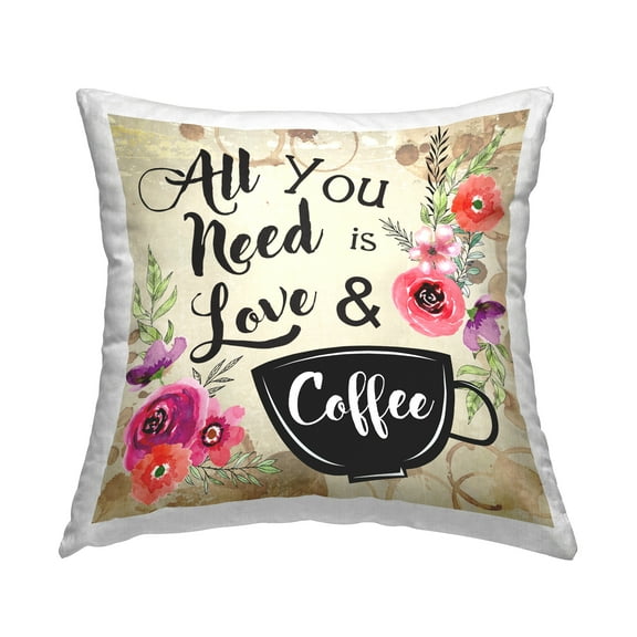 Stupell Industries All You Need Love & Coffee Floral Printed Throw Pillow Design by ND Art