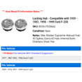 thumbnail image 2 of Locking Hub - Compatible with 1959 - 1987, 1990 - 1999 Ford F-250 1960 1961 1962 1963 1964 1965 1966 1967 1968 1969 1970 1971 1972 1973 1974 1975 1976 1977 1978 1979 1980 1981 1982 1983 1984 1985, 2 of 2