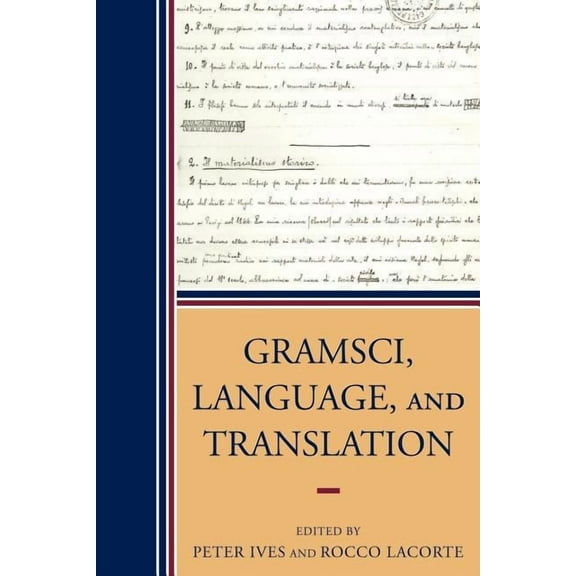 Cultural Studies/Pedagogy/Activism Gramsci, Language, and Translation, (Paperback)