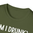 thumbnail image 3 of Am I Drunk, Gildan Unisex Softstyle T-Shirt, Drinker Graphic Tee, S-3XL, 3 of 3