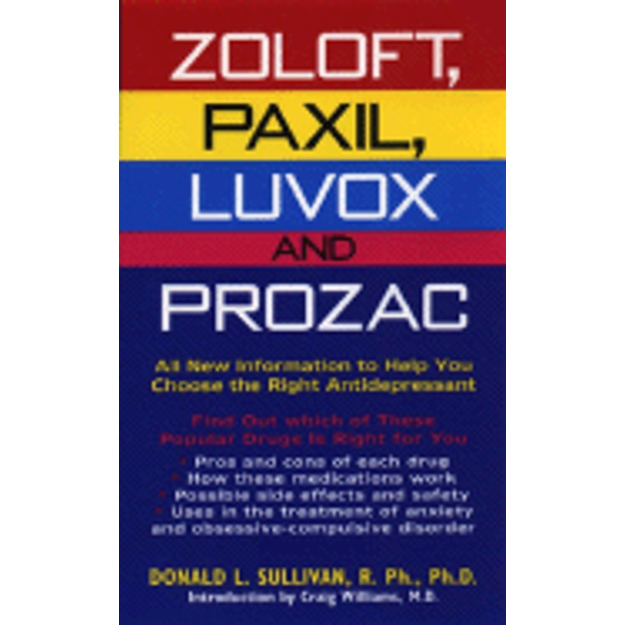 Zoloft, Paxil, Luvox and Prozac All New Information to Help You