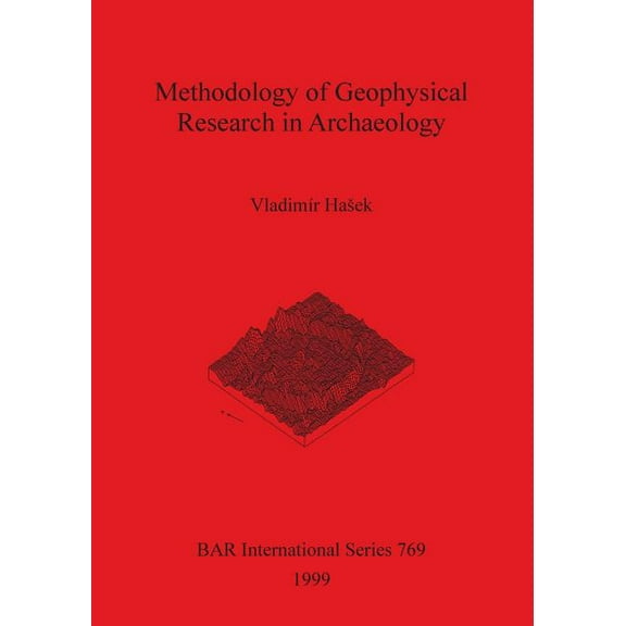 BAR International: Methodology of Geophysical Research in Archaeology (Paperback)