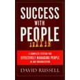 thumbnail image 1 of Pre-Owned Success with People : A Complete System for Effectively Managing People in Any Organization (Hardcover) 9780977165926, 1 of 1