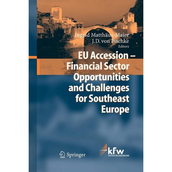 EU Accession - Financial Sector Opportunities and Challenges for Southeast Europe, (Paperback)