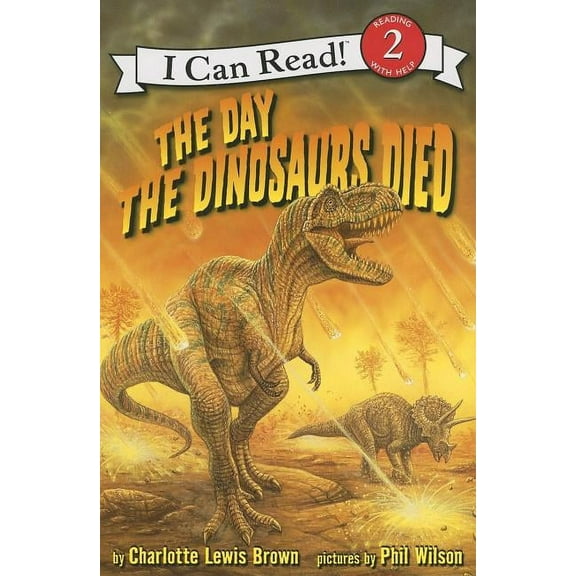 I Can Read Level 2 The Day the Dinosaurs Died, (Paperback)