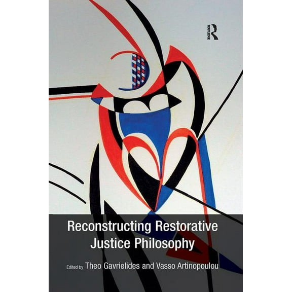 Reconstructing Restorative Justice Philosophy, (Paperback)