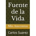 thumbnail image 2 of Fuente de La Vida: Mis Ancestros (Spanish Edition), 2 of 3