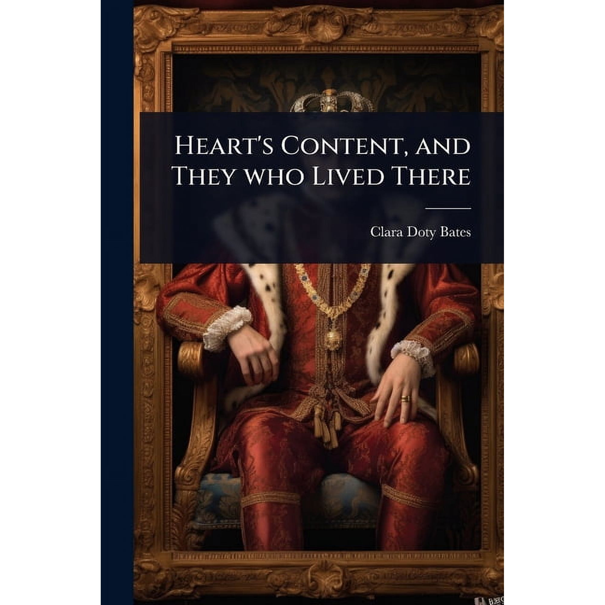 Heart s Content and They who Lived There (Paperback)