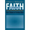 thumbnail image 1 of Faith and Faithfulness: Basic Themes in Christian Ethics, 1 of 1