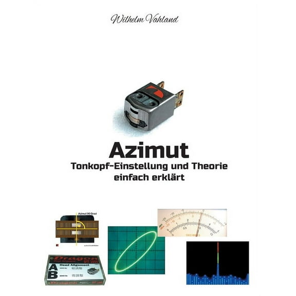Azimut - Tonkopf-Einstellung und Theorie einfach erklÃ¤rt, (Paperback)