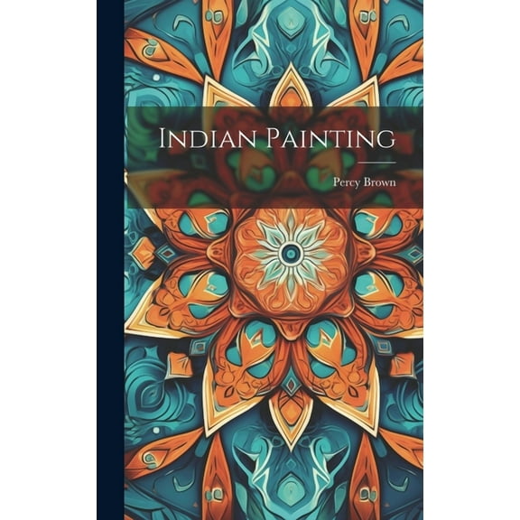 Indian Painting, (Hardcover)