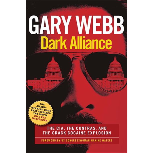 Dark Alliance Movie Tie In Edition The Cia The Contras And The Cocaine Explosion Paperback Walmart Com Walmart Com