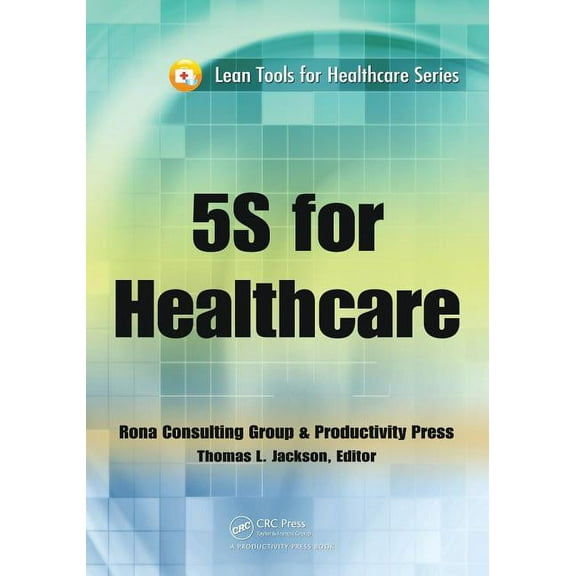 Lean Tools for Healthcare 5S for Healthcare, (Paperback)