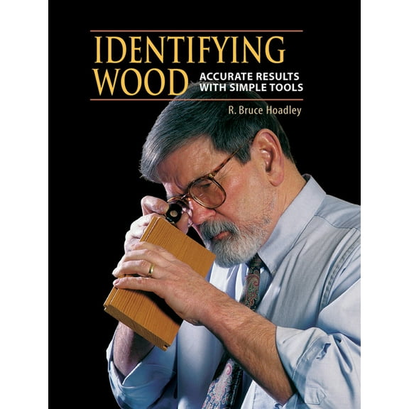 Identifying Wood: Accurate Results with Simple Tools, (Hardcover)