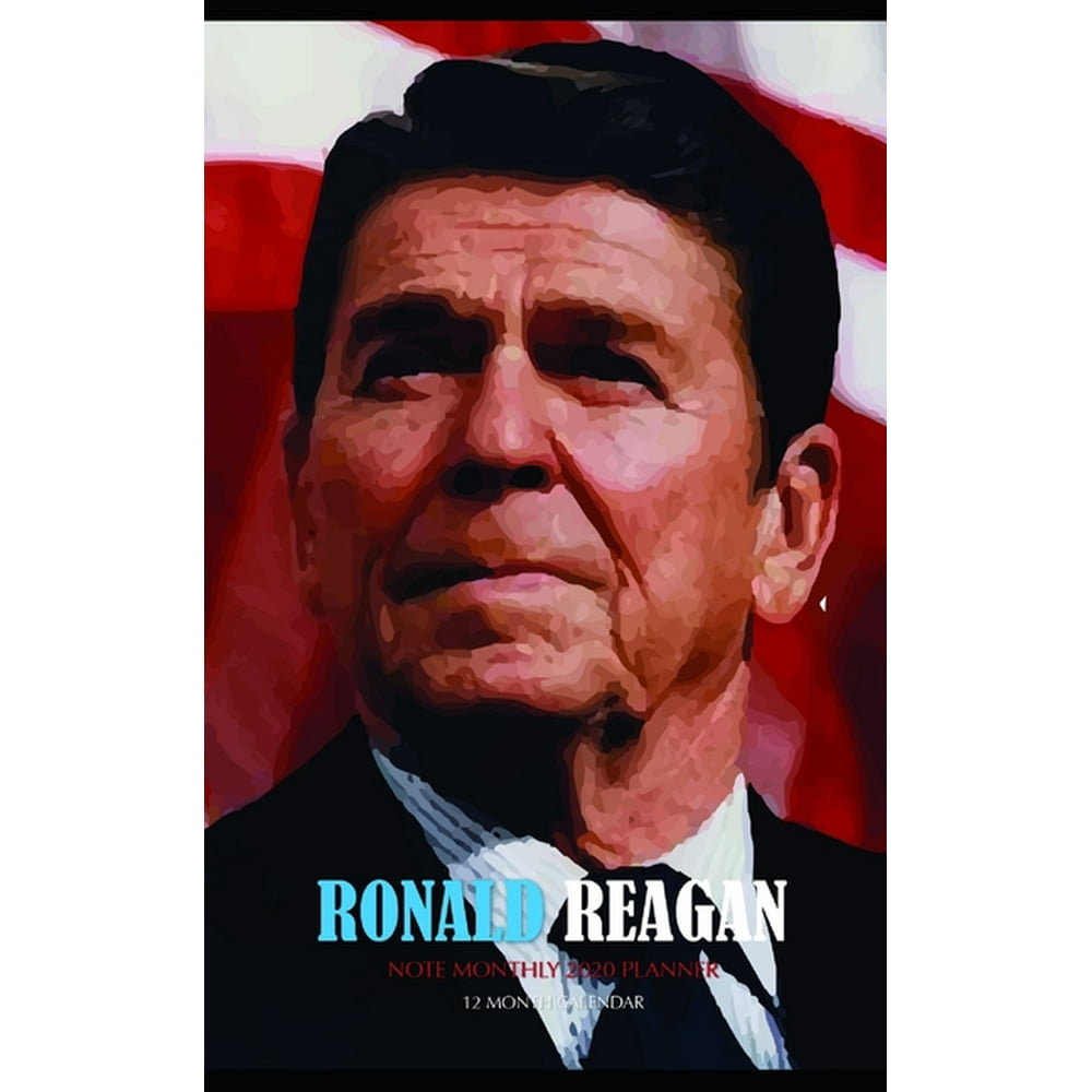 Ronald Reagan Note Monthly 2020 Planner 12 Month Calendar
