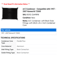 thumbnail image 2 of A/C Condenser - Compatible with 1997 - 2007 Kenworth T2000 1998 1999 2001 2002 2003 2004 2005 2006, 2 of 2