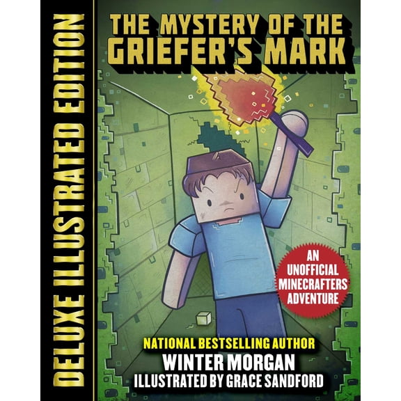 An Unofficial Gamer's Adventure: The Mystery of the Griefer's Mark (Deluxe Illustrated Edition) : An Unofficial Minecrafters Adventure (Hardcover)