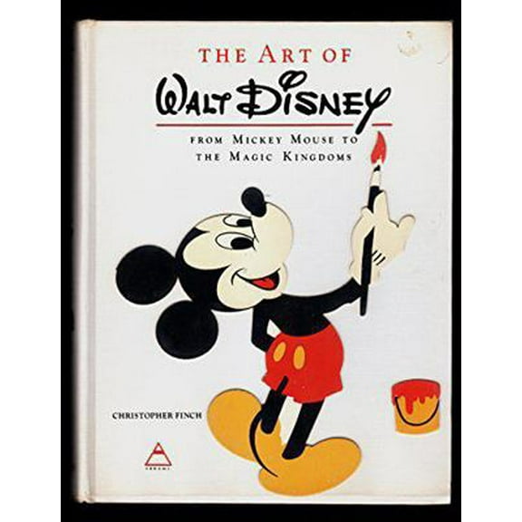 Pre-Owned The Art of Walt Disney (From Mickey Mouse To The Magic Kingdoms) (Hardcover) 0810903210 9780810903210