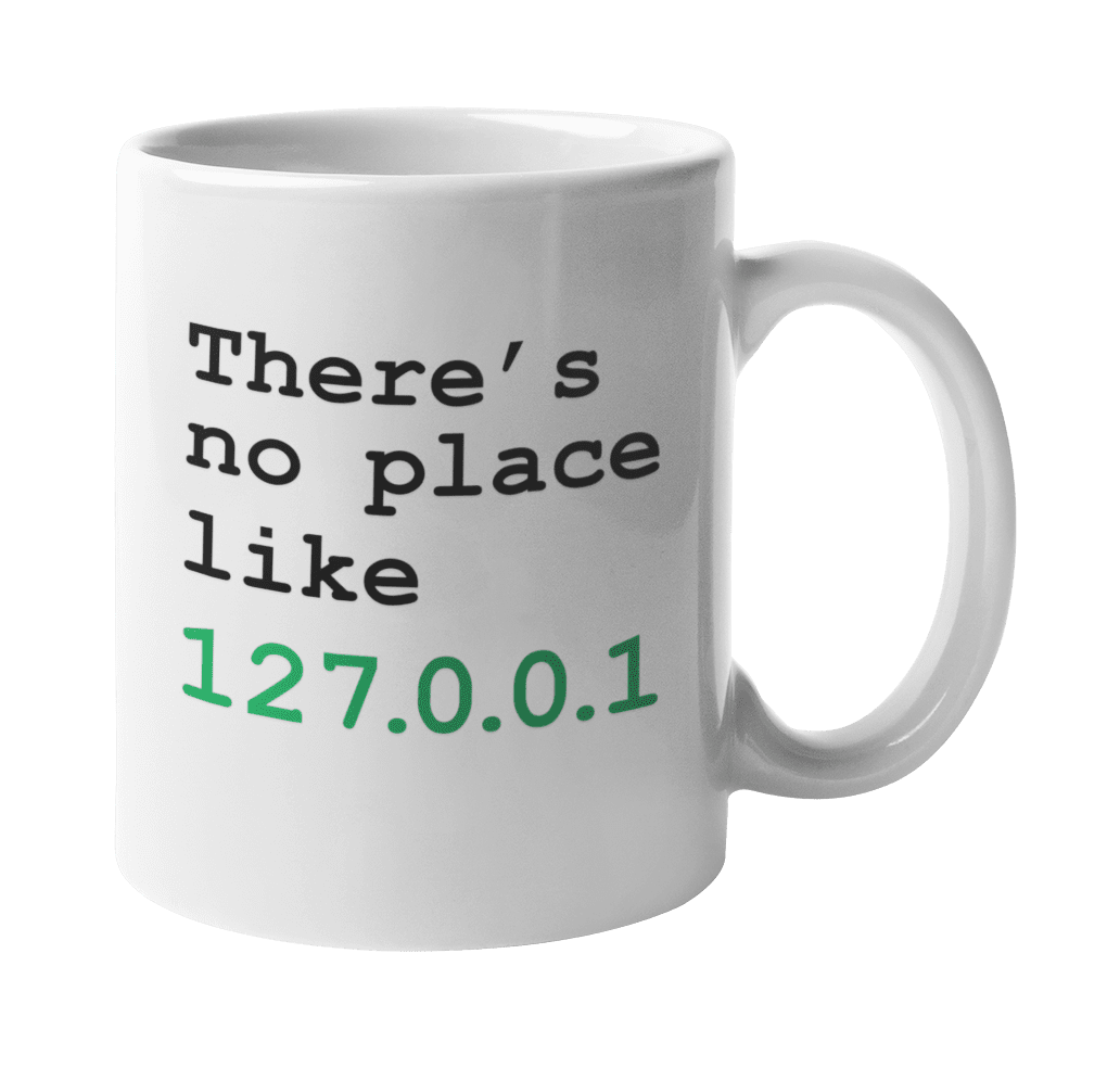 There's No Place Like Home Geeky Slang Coffee & Tea Mug For A Computer Geek, Nerd