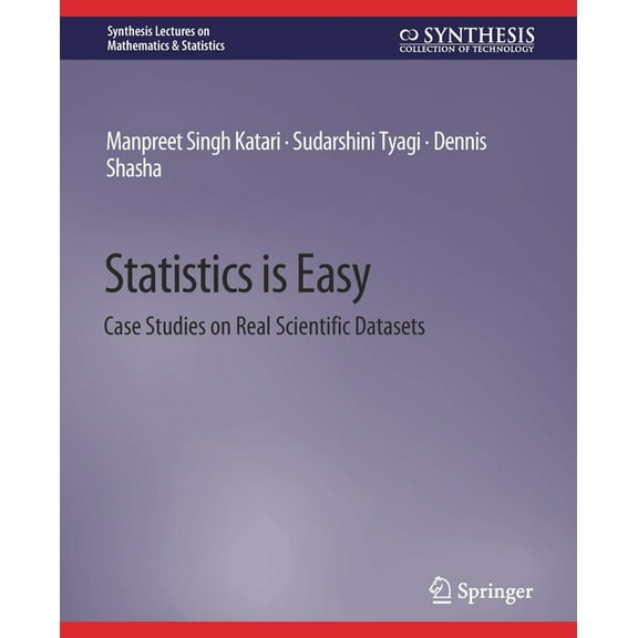 Synthesis Lectures on Mathematics & Statistics Is Easy: Case Studies on Real Scientific Datasets, (Paperback)