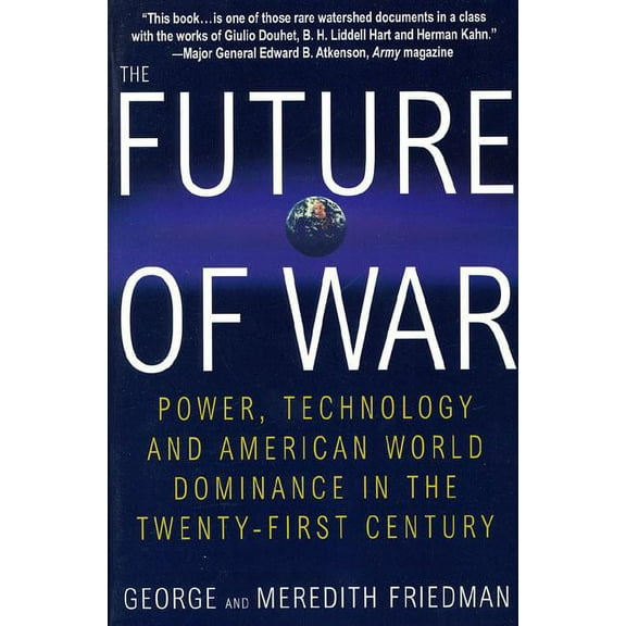 The Future of War: Power, Technology and American World Dominance in the 21st Century