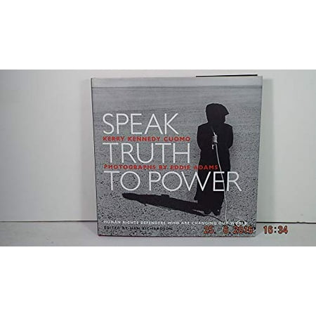Speak Truth to Power: Human Rights Defenders Who Are Changing Our World [Hardcover - Used]