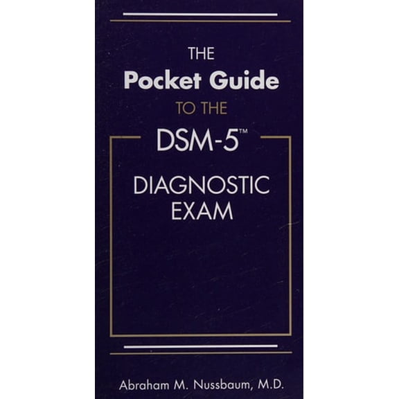 Pre-Owned The Pocket Guide to the Dsm-5(r) Diagnostic Exam (Paperback) 1585624667 9781585624669