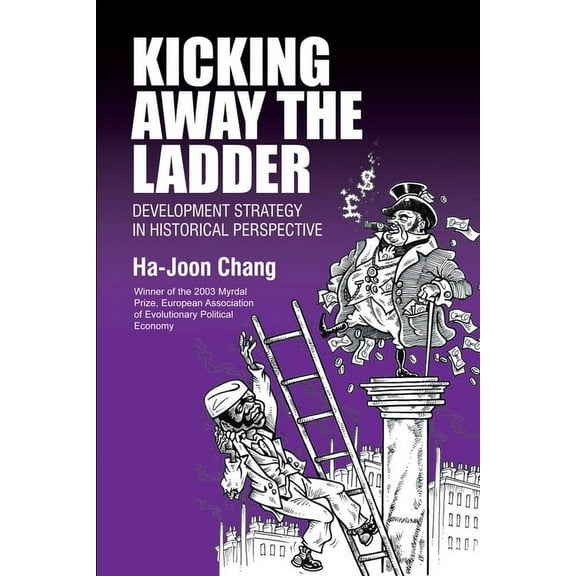 Kicking Away the Ladder, (Paperback)
