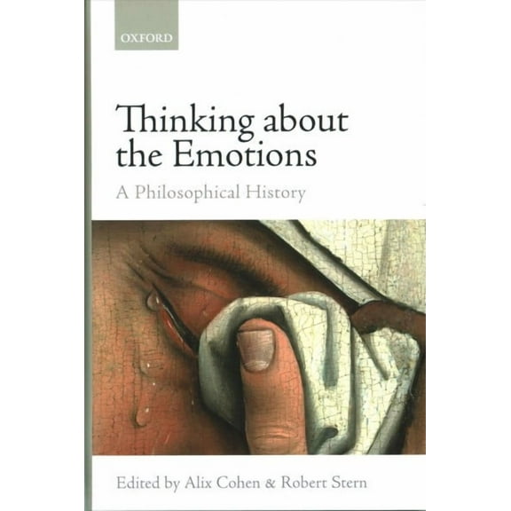 Mind Association Occasional: Thinking about the Emotions: A Philosophical History (Hardcover)