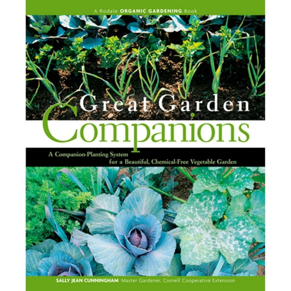 Pre-Owned Great Garden Companions: A Companion-Planting System for a Beautiful, Chemical-Free (Paperback 9780875968476) by Sally Jean Cunningham