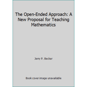 The Open-Ended Approach: A New Proposal for Teaching Mathematics [Paperback - Used]