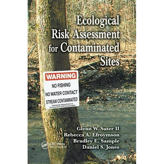 Ecological Risk Assessment for Contaminated Sites, (Paperback)