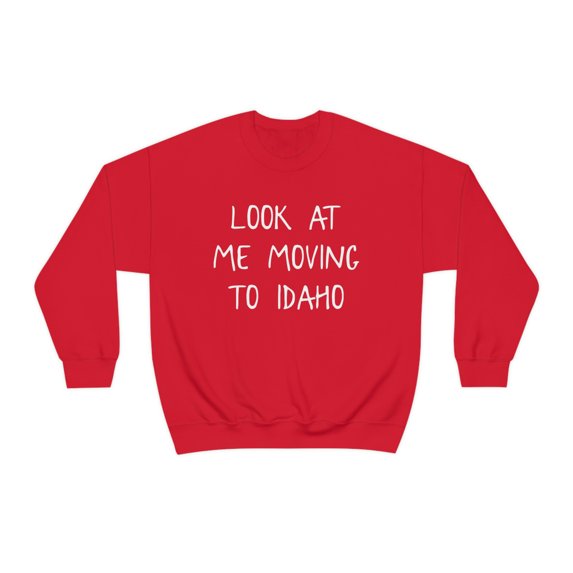 Moving to Idaho Sweatshirt, Gifts, Sweater Shirt