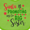 thumbnail image 4 of Inktastic Santa is Promoting Me to Big Sister Girls Baby Bib, 4 of 4