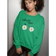 thumbnail image 2 of Follow Your Dreams Daisies  Sweatshirt Women -Image by Shutterstock, Female x-Large, 2 of 4