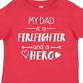 thumbnail image 4 of Inktastic My Dad is a Firefighter and a Hero Boys or Girls Toddler T-Shirt, 4 of 5