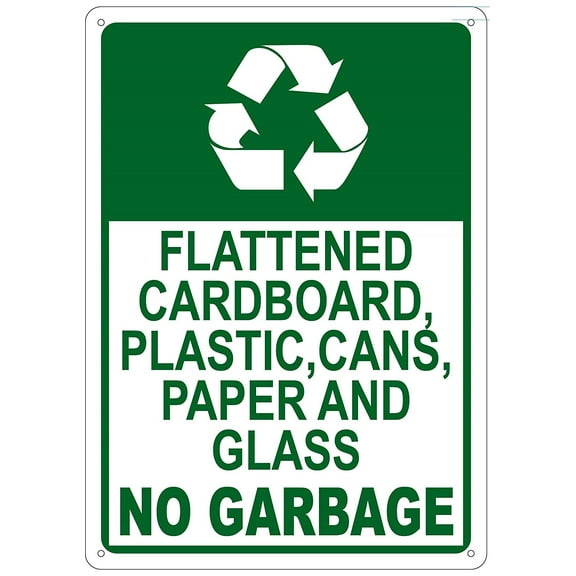 FLATTENED CARDBOARD, PLASTIC, CANS, PAPER AND GLASS NO GARBAGE SIGN( RUST Free Aluminium 10x12 )