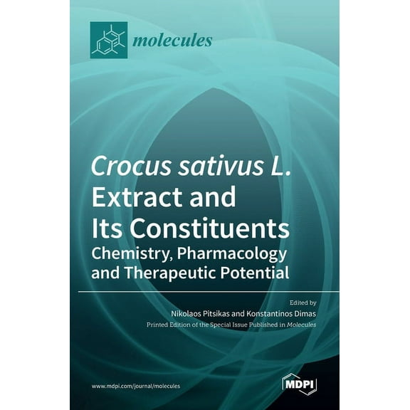 Crocus sativus L. Extract and Its Constituents: Chemistry, Pharmacology and Therapeutic Potential, (Hardcover)