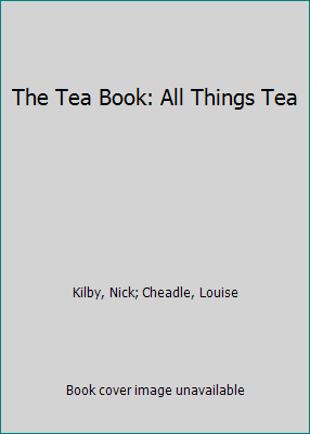 Pre-Owned The Tea Book: All Things Tea (Hardcover) 1454917180 9781454917182