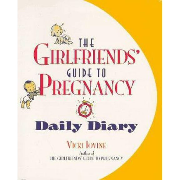 Pre-Owned The Girlfriends' Guide to Pregnancy Daily Diary (Paperback) 0671002902 9780671002909