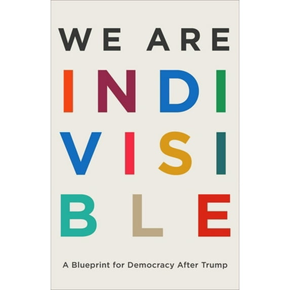 Pre-Owned We Are Indivisible: A Blueprint for Democracy After Trump (Hardcover) 1982129972 9781982129972