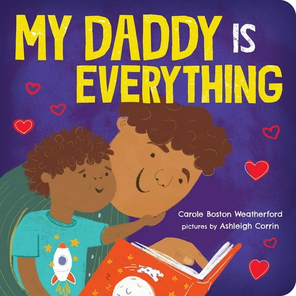 My Daddy Is Everything, (Board Book)