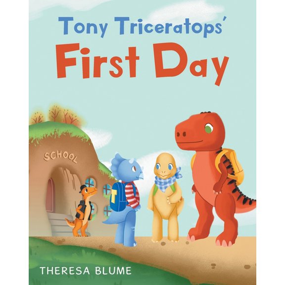Tony Triceratops' First Day, (Paperback)