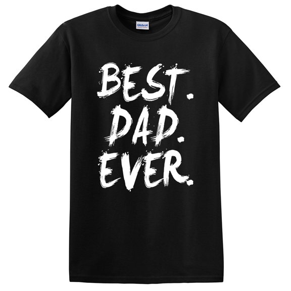 Best Dad Ever Funny Father's Day Holiday or Gift T-Shirt Black 2XL