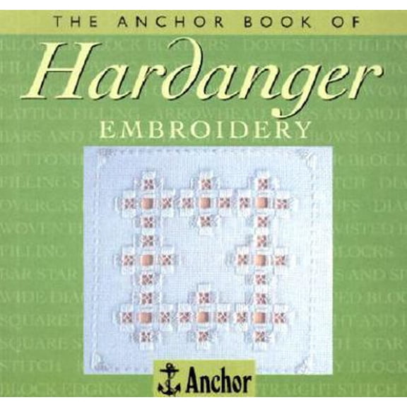 Pre-Owned The Anchor Book of Hardanger Embroidery (The Anchor Book Series) (Paperback) 0715306332 9780715306338