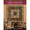 thumbnail image 2 of Simple Patchwork: Stunning Quilts That Are a Snap to Stitch, 2 of 3